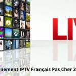 Abonnement IPTV Français Pas Cher 2024