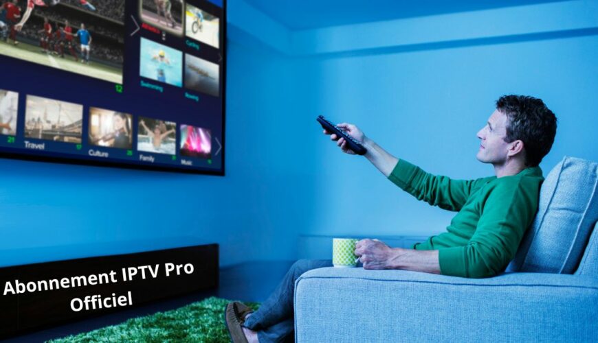 Abonnement IPTV Pro Officiel